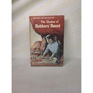 The Shadow of Robbers Roost by Helen Rushmore 1960 hardcover Old Book Unique